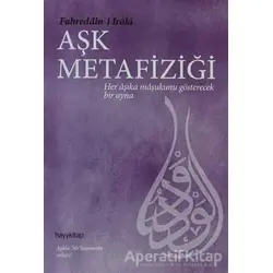 Aşk Metafiziği - Fahreddin-i Iraki - Hayykitap