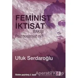 Feminist İktisat’ın Bakışı Postmodernist mi? - Ufuk Serdaroğlu - Efil Yayınevi