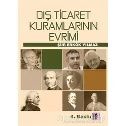Dış Ticaret Kuramlarının Evrimi - Şiir Erkök Yılmaz - Efil Yayınevi