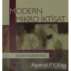 Modern Mikro İktisat - Nazim Kadri Ekinci - Efil Yayınevi