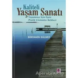 Kaliteli Yaşam Sanatı - Bünyamin Gülmez - Efil Yayınevi