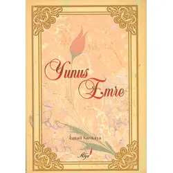 Yunus Emre - İsmail Sarıkaya - Alya Yayınları