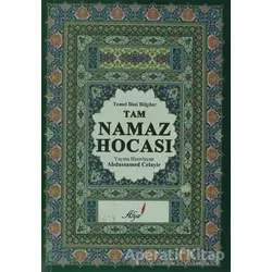 Tam Namaz Hocası - Temel Dini Bilgiler - Kolektif - Alya Yayınları