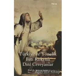 Türkiye’ye Yönelik Batı Kökenli Dini Cereyanlar - Mehmet Aydın - Nüve Kültür Merkezi