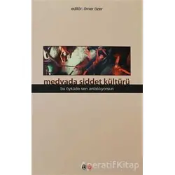 Medyada Şiddet Kültürü - Kolektif - Litera Türk