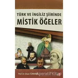 Türk ve İngiliz Şiirinde Mistik Öğeler - Erkan Türkmen - Litera Türk