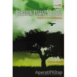 Babamın Emanet Dostu - Ahmet Erim Yüzbaşıgil - Romantik Kitap