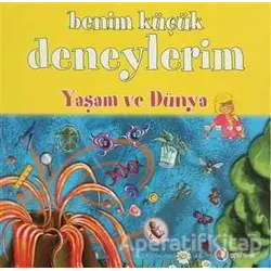 Benim Küçük Deneylerim - Yaşam ve Dünya - Melanie Perez - ODTÜ Geliştirme Vakfı Yayıncılık