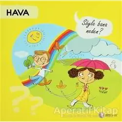 Hava - Söyle Bana Neden? - Elisabeth de Lambilly- Bresson - ODTÜ Geliştirme Vakfı Yayıncılık