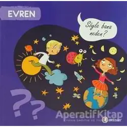 Evren - Söyle Bana Neden? - Mireille Fronty - ODTÜ Geliştirme Vakfı Yayıncılık