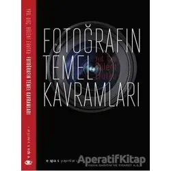 Fotoğrafın Temel Kavramları - Bülent Erutku - Espas Kuram Sanat Yayınları