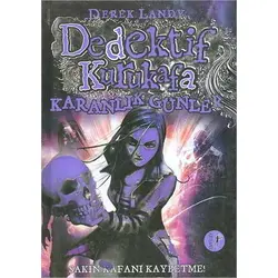 Dedektif Kurukafa : Karanlık Günler - Derek Landy - Artemis Yayınları