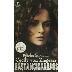 Baştançıkarılmış - Cecily Von Ziegesar - Artemis Yayınları
