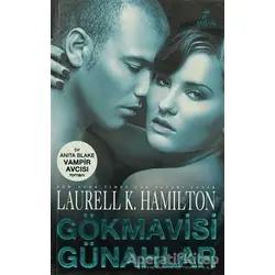 Gökmavisi Günahlar - Laurell K. Hamilton - Artemis Yayınları