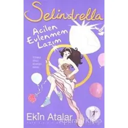 Selindrella Acilen Evlenmem Lazım - Ekin Atalar - Artemis Yayınları