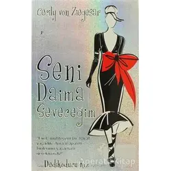 Seni Daima Seveceğim - Dedikoducu Kız - Cecily Von Ziegesar - Artemis Yayınları