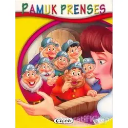 Pamuk Prenses - Minik Kitaplar Dizisi - Kolektif - Çiçek Yayıncılık