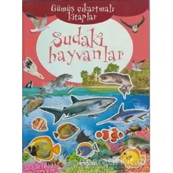 Sudaki Hayvanlar - Gümüş Çıkartmalı - Kolektif - Çiçek Yayıncılık
