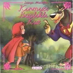 Kırmızı Başlıklı Kız - Dünya Masalları - Kolektif - Çiçek Yayıncılık