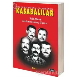 Özgür Bir Dünya İçin Direnen Kasabalılar - Sait Almış - Etki Yayınları