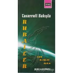 Tasavvufi Bakışla Rubailer - Mehmet Alim Konukçu - Kitapmatik Yayınları