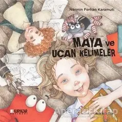 Maya ve Uçan Kelimeler - Nermin Ferhan Karamuti - Okuryazar Yayınevi