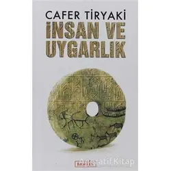 İnsan ve Uygarlık - Cafer Tiryaki - Berfin Yayınları