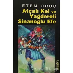 Atçalı Kel ve Yağdereli Sinanoğlu Efe - Etem Oruç - Berfin Yayınları