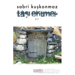 Taşı Eritmek - Sabri Kuşkonmaz - Berfin Yayınları