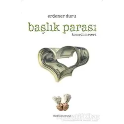 Başlık Parası - Erdener Duru - Kitap Dostu Yayınları