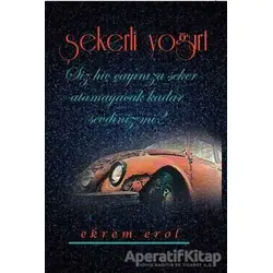 Şekerli Yoğurt - Ekrem Erol - Kitap Dostu Yayınları