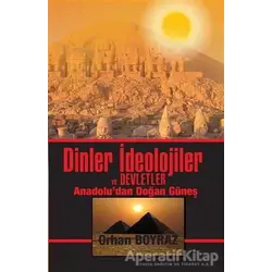 Dinler İdeolojiler ve Devletler - Orhan Boyraz - Kitap Dostu Yayınları