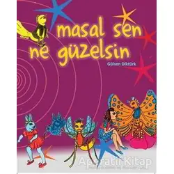 Masal Sen Ne Güzelsin - Gülsen Diktürk - Kitap Dostu Yayınları
