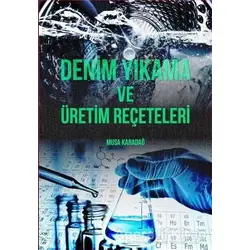 Denim Yıkama ve Üretim Reçeteleri - Musa Karadağ - Kitap Dostu Yayınları