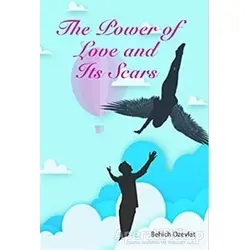 The Power of Love and Its Scars - Behich Ozevlat - Kitap Dostu Yayınları