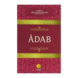 Adab - eş-Şeyh Abdülkadir Geylani - Medine Yayınları