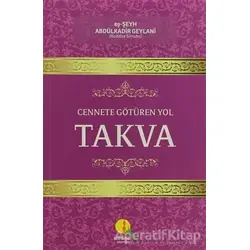 Cennete Götüren Yol Takva - Abdülkadir Geylani - Medine Yayınları