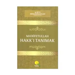 Marifetullah - Hakkı Tanımak - eş-Şeyh Abdülkadir Geylani - Medine Yayınları