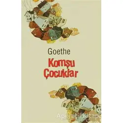 Komşu Çocuklar - Johann Wolfgang von Goethe - Dipnot Yayınları