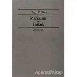 Marksizm ve Hukuk - Hugh Collins - Dipnot Yayınları