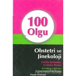 100 Olgu Obstetri ve Jinekoloji - Cecilia Bottomley - Palme Yayıncılık