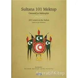 Sultana 101 Mektup / 101 Letters to the Sultan - Kolektif - Çamlıca Basım Yayın