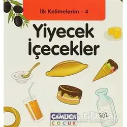 İlk Kelimelerim 4: Yiyecek İçecekler - Bilal Gezer - Çamlıca Çocuk Yayınları