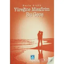 Yüreğine Misafirim Bu Gece - Necla Argüz - Göl Yayıncılık