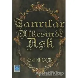 Tanrılar Ülkesinde Aşk - Zeki Nurçin - Göl Yayıncılık