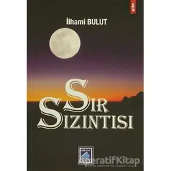 Sır Sızıntısı - İlhami Bulut - Göl Yayıncılık