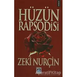 Hüzün Rapsodisi - Zeki Nurçin - Göl Yayıncılık