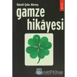 Gamze Hikayesi - Gönül Çakı Akveç - Göl Yayıncılık