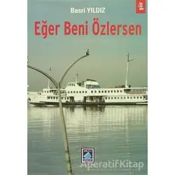 Eğer Beni Özlersen - Basri Yıldız - Göl Yayıncılık