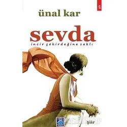 Sevda İncir Çekirdeğine Saklı - Ünal Kar - Göl Yayıncılık